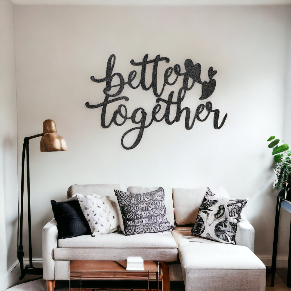Better Together Metal Sign