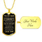 To My Son from Dad | Dog Tag | Never Forget How Much I Love You