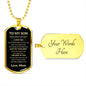 To My Son from Mom | Never Forget How Much I Love You Dog Tag