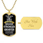To My Son Love Dad  | You Are Braver than You Believe | Military Dog Tag