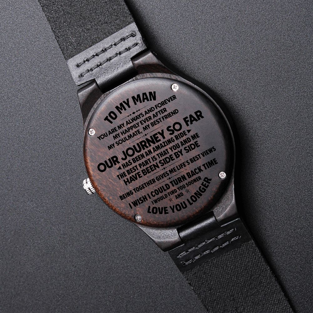 To My Man | You are my always and forever | Engraved Wooden Watch