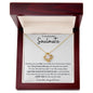 To My Beautiful Soulmate | Love Knot Necklace | Meeting You was Fate