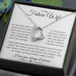 To My Future Wife | Forever Love Necklace | If I had one wish, it would be to turn back the clock..
