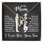 To My Mom | I know it's difficult for a woman to raise a man | Forever Love Necklace