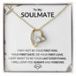To My Soulmate | Forever Love Necklace | I Will Love You Always and Forever