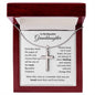 To My Beautiful Granddaughter | Stainless Steel Cross Necklace | Wear this cross as a reminder that you are loved more than you'll ever know.