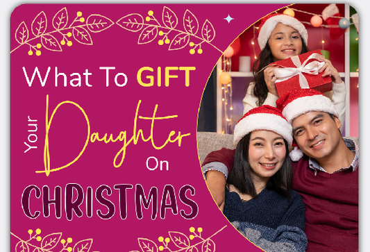 What to gift you daughter on Christmas-INFOGRAPHIC