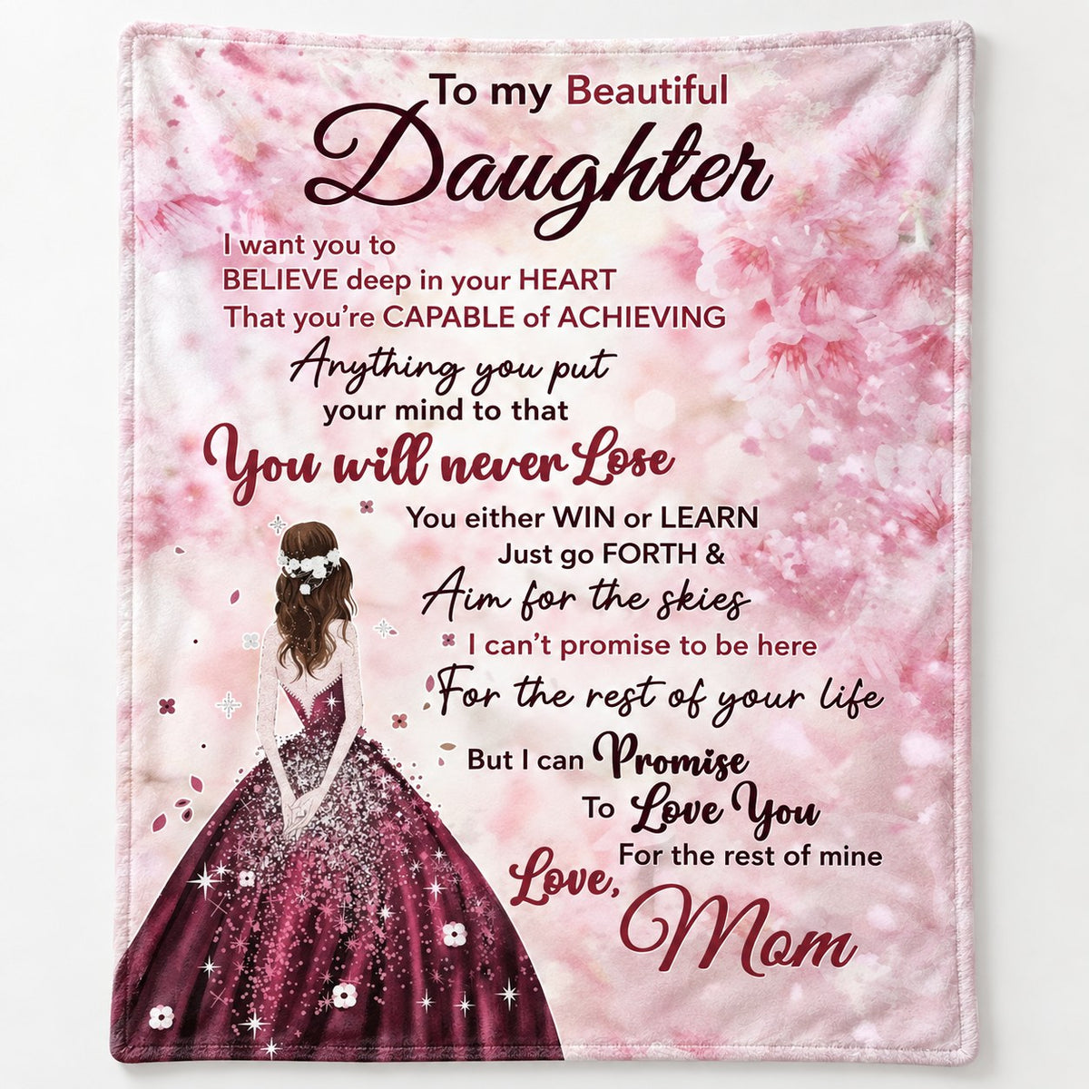 Full design of To My Beautiful Daughter Win or Learn pink fleece blanket from Mom laid flat