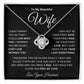 [ALMOST SOLD OUT] To My Beautiful Wife | I Didn't Marry You So That I Could Live With You (Love Knot Necklace)