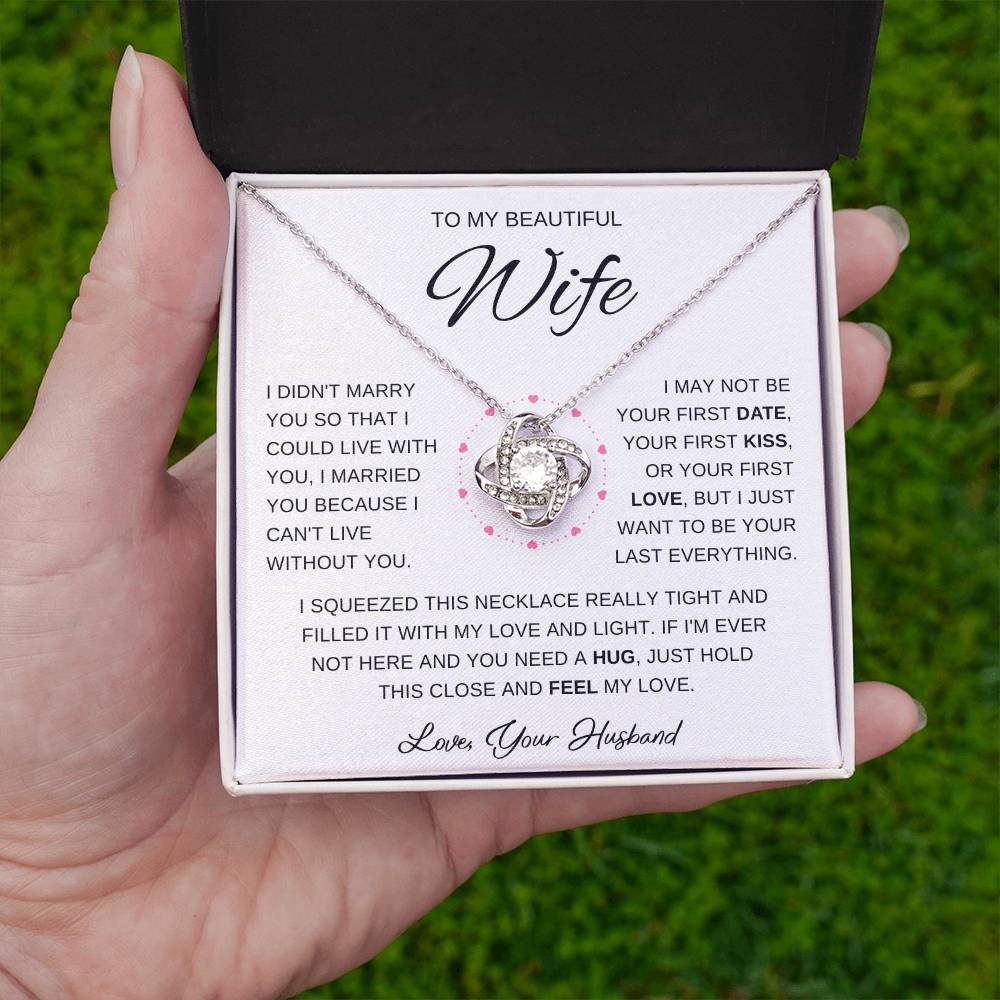 [Almost Gone] To My Beautiful Wife | I Married You Because I Can't Live Without You. (Love Knot Necklace)