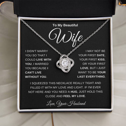 [ALMOST SOLD OUT] To My Beautiful Wife | I Didn't Marry You So That I Could Live With You (Love Knot Necklace)