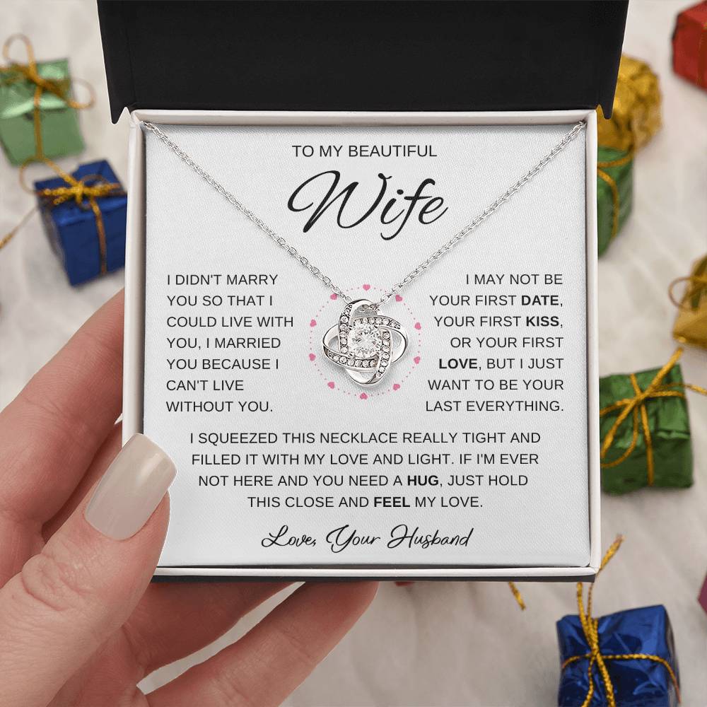 [Almost Gone] To My Beautiful Wife | I Married You Because I Can't Live Without You. (Love Knot Necklace)