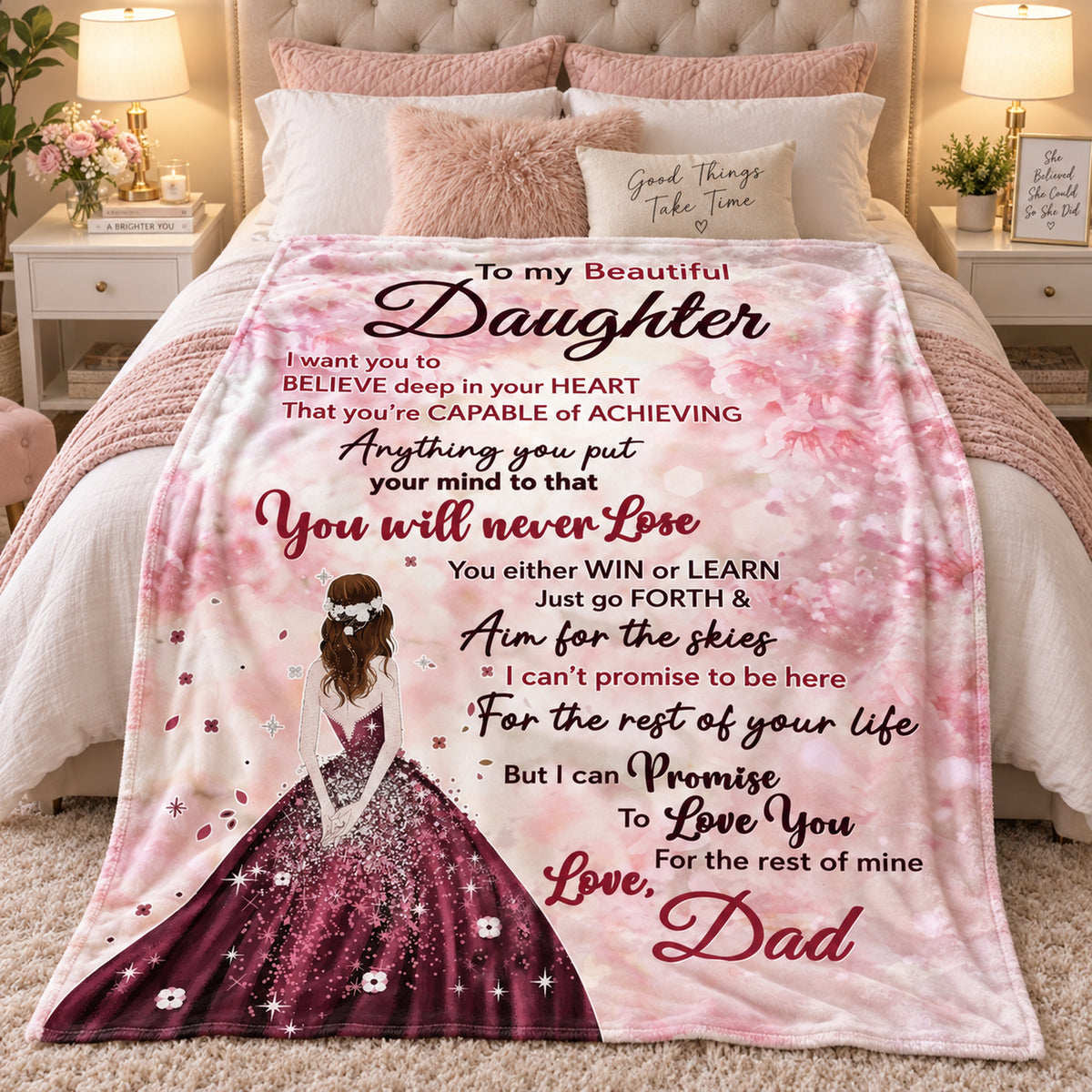 To My Beautiful Daughter from Dad Blanket – I Want You to Believe – Pink Ball Gown Plush Fleece Blanket