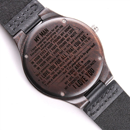 To My Man | You Are My Life, My Inspiration | Engraved Wooden Watch