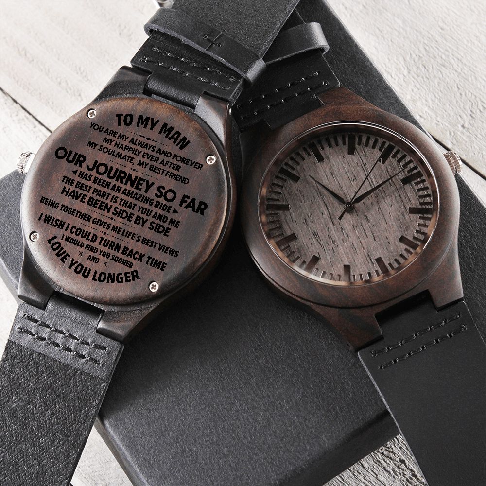 To My Man | You are my always and forever | Engraved Wooden Watch
