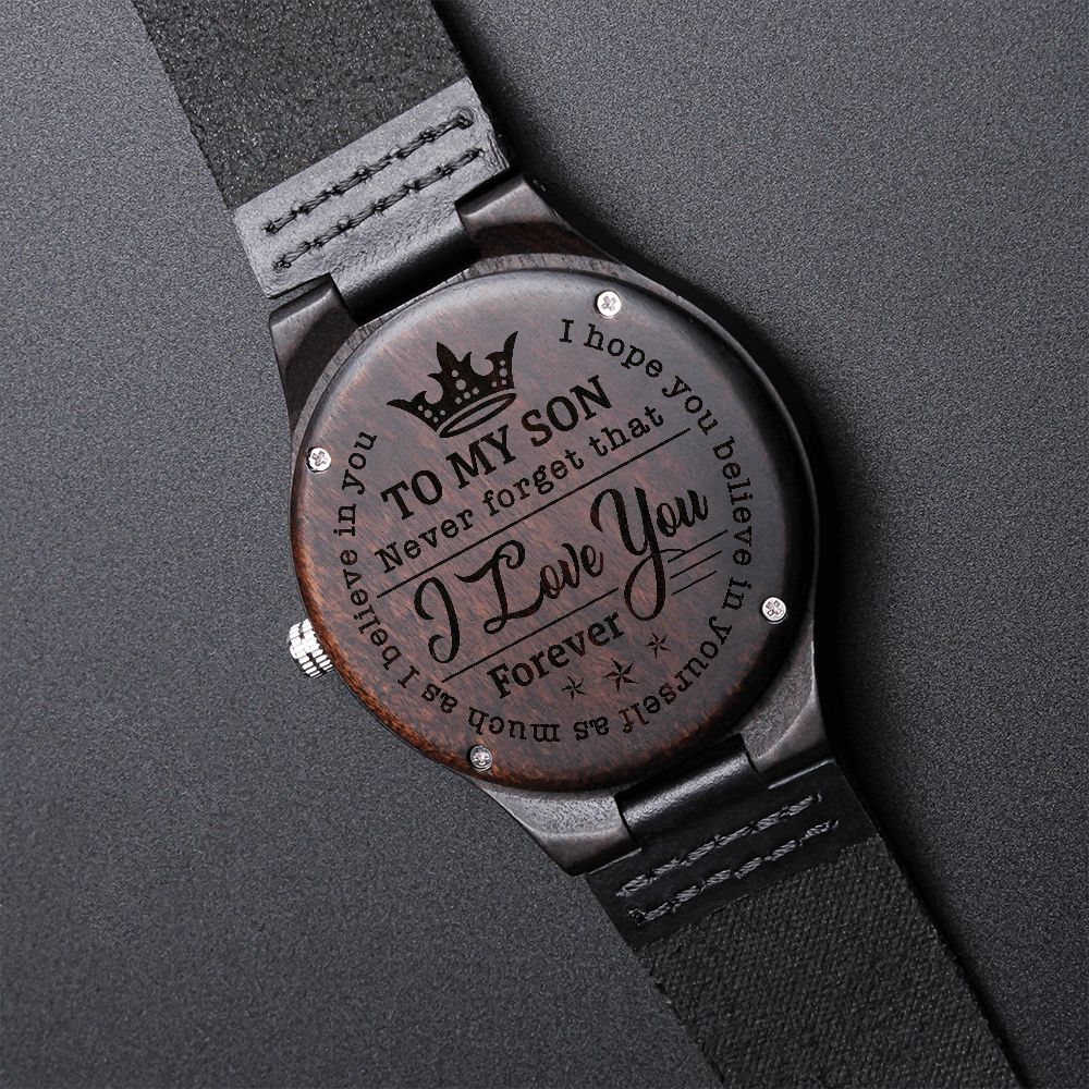 To My Son | Never Forget That I Love You | Engraved Wooden Watch
