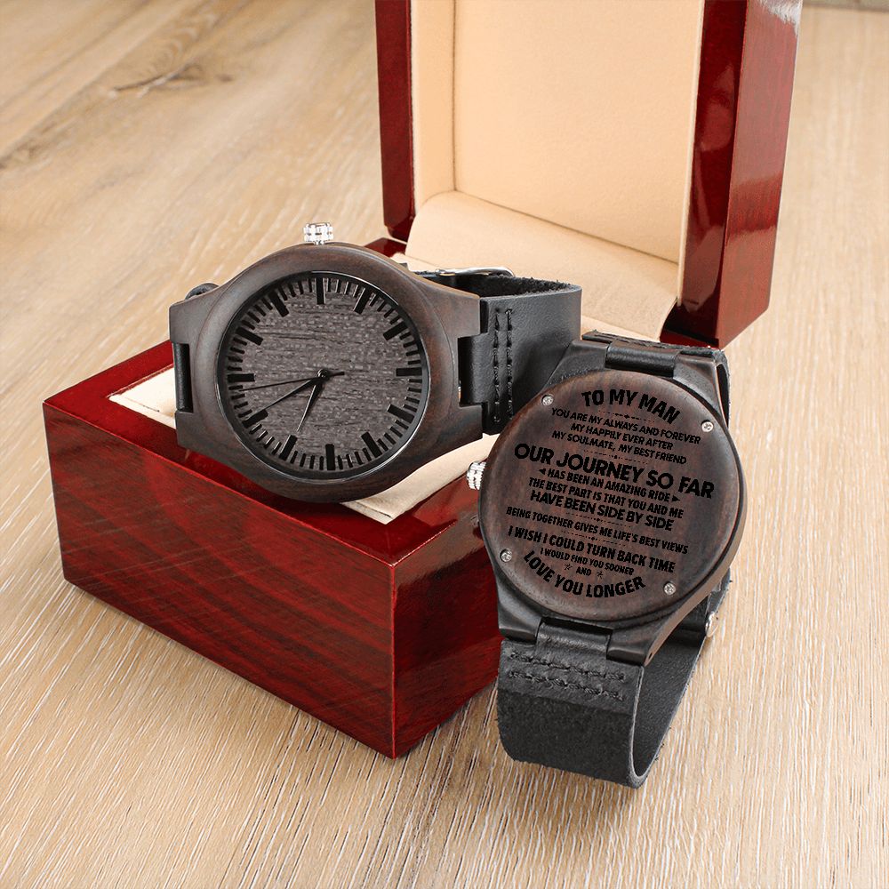 To My Man | You are my always and forever | Engraved Wooden Watch