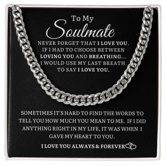 To My Soulmate | Cuban Link Chain