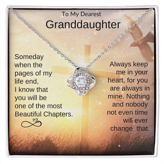 To My Dearest Granddaughter | Love Knot Necklace | Someday when the pages of my life end, I know that you will be one of the most beautiful Chapters.