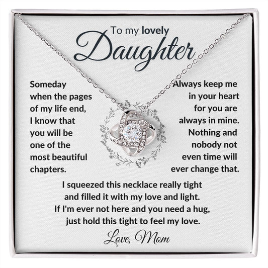 To My Daughter from Mom | Love Knot Necklace | Someday when the pages of my life end...