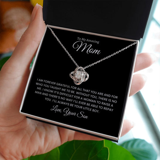 To Mom from your son | Love Knot Necklace | I am forever grateful.