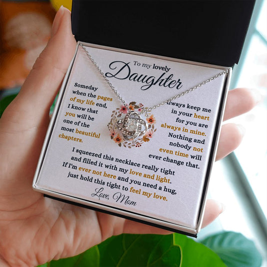 To My Daughter from Mom | Love Knot Necklace | Someday when the pages of my life end...