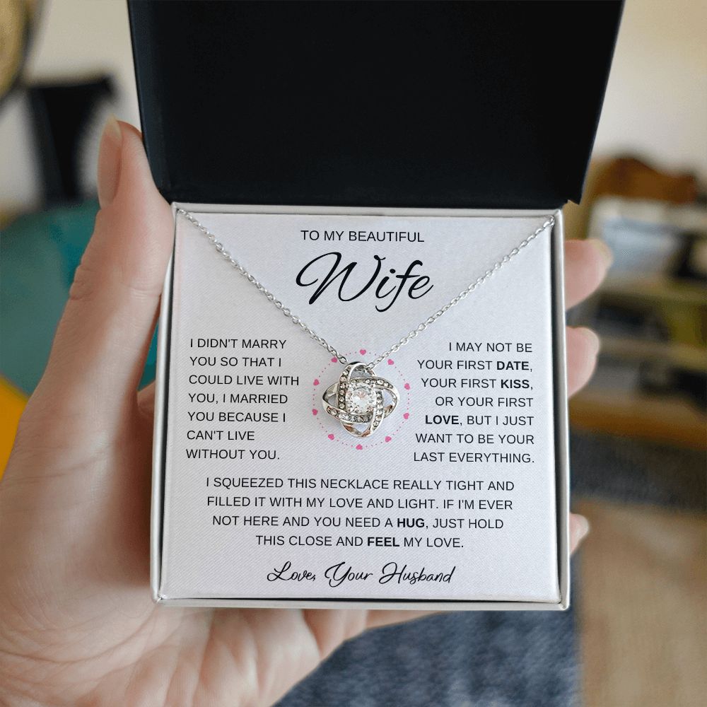 [Almost Gone] To My Beautiful Wife | I Married You Because I Can't Live Without You. (Love Knot Necklace)