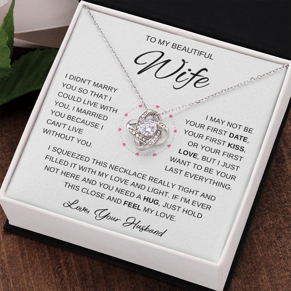 [Almost Gone] To My Beautiful Wife | I Married You Because I Can't Live Without You. (Love Knot Necklace)