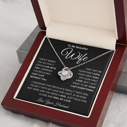 [ALMOST SOLD OUT] To My Beautiful Wife | I Didn't Marry You So That I Could Live With You (Love Knot Necklace)