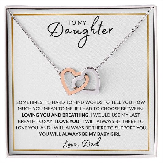 To My Daughter from Dad |  Interlocking Hearts Necklace | You will always be my baby girl.