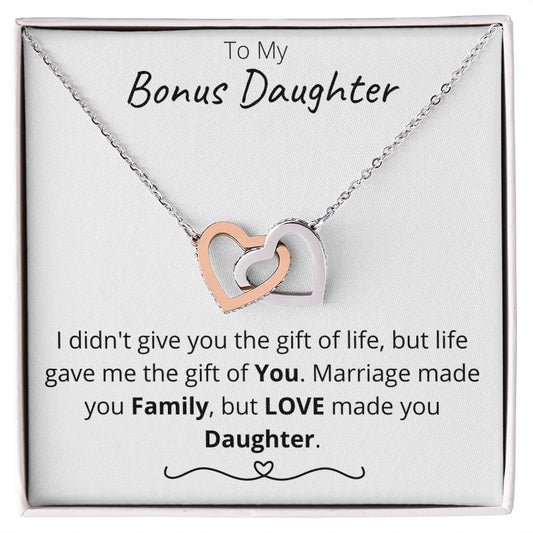 To My Bonus Daughter | Interlocking Hearts Necklace | I didn't give you the gift of life, but life gave me the gift of you