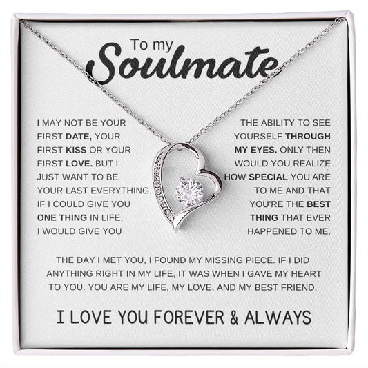 To My Soulmate | Forever Love Necklace | I may not be your first date..