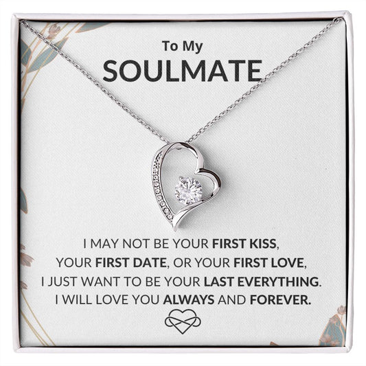 To My Soulmate | Forever Love Necklace | I Will Love You Always and Forever