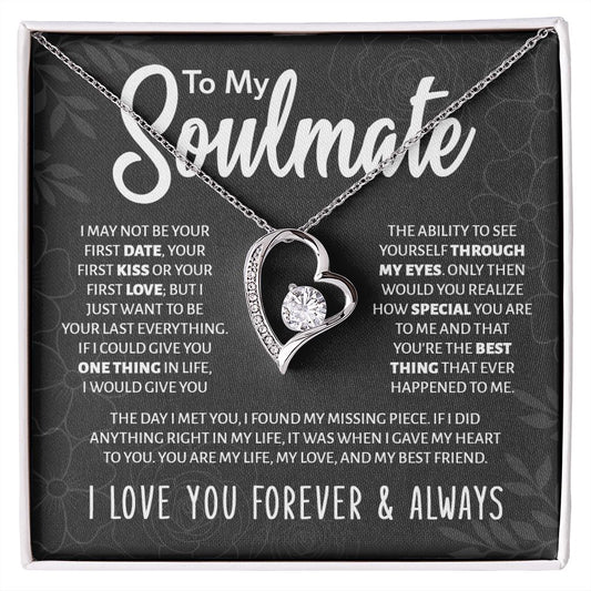 To My Soulmate | Forever Love Necklace | I may not be your first date, your first kiss... 💘💝