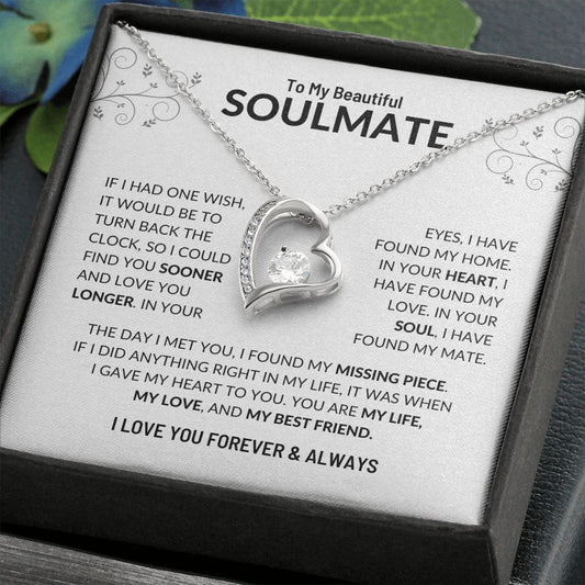 To My Soulmate | Forever Love Necklace | If I had one wish it would be turn back the clock.