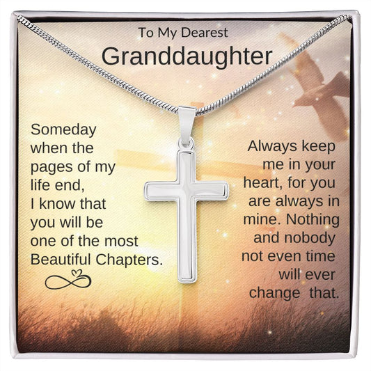 To My Dearest Granddaughter | Stainless Steel Cross Necklace | Someday when the pages of my life end..