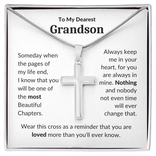 To My Grandson |  Stainless Steel Cross Necklace | Someday when the pages of my life end, I know you will be one of the most Beautiful Chapters.